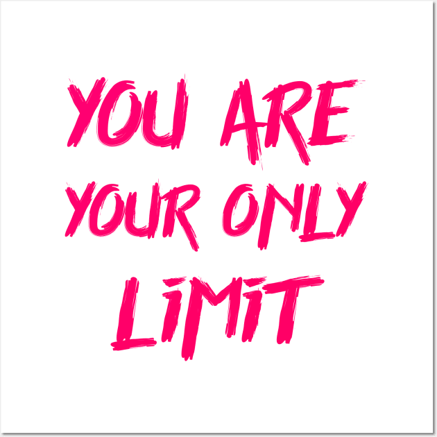 You are your only limit Wall Art by colorsplash